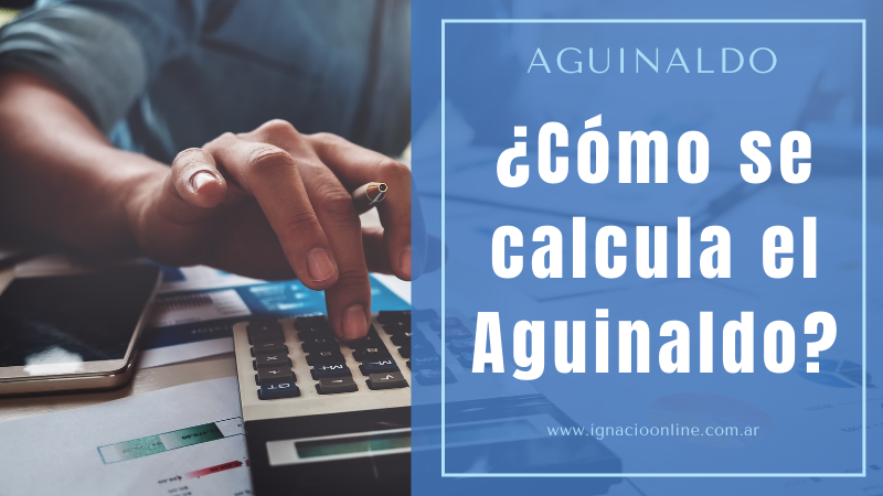 ¿Cómo Se Calcula El AGUINALDO O SAC?