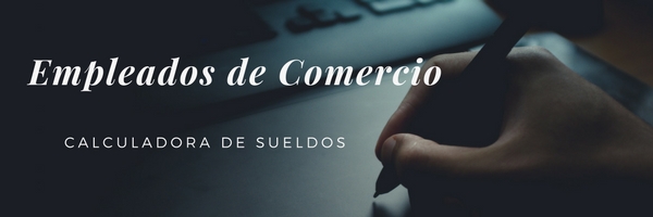 Calculadora De Sueldos Empleados De Comercio | Ignacio Online