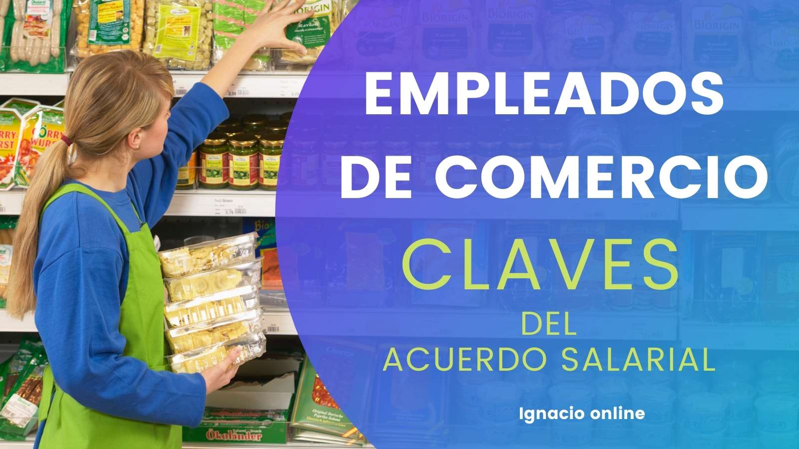 Empleados de Comercio claves del acuerdo abril 2023